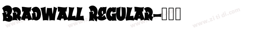 Bradwall Regular字体转换